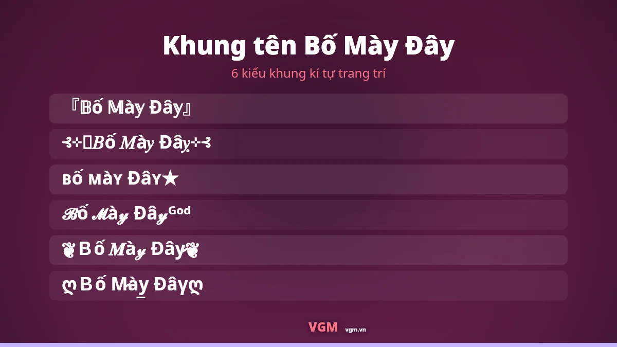 6 khung kí tự trang trí ghép quanh tên Bố Mày Đây