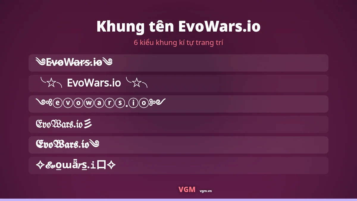 6 khung kí tự trang trí ghép quanh tên EvoWars.io