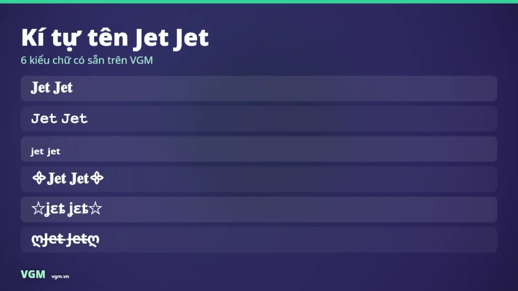 Tên Jet Jet Kí Tự Đặc Biệt – Biệt Danh Jet Jet Đẹp