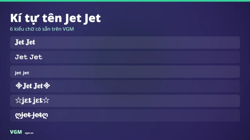 Tên Jet Jet Kí Tự Đặc Biệt – Biệt Danh Jet Jet Đẹp