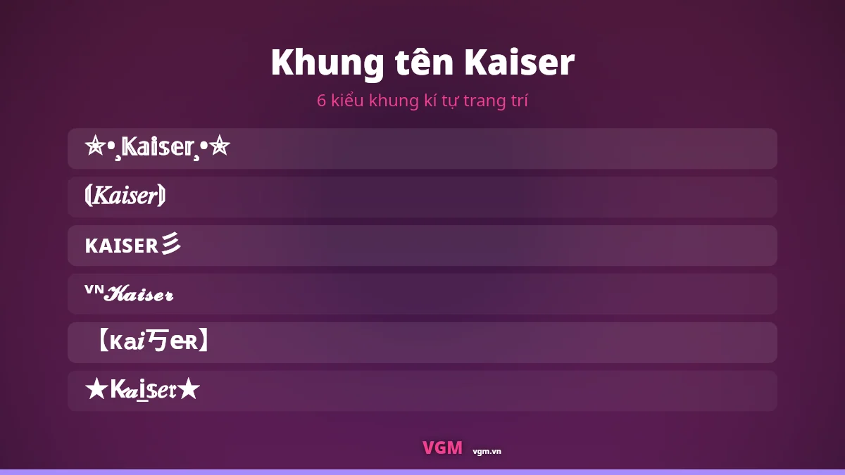 6 khung kí tự trang trí ghép quanh tên Kaiser