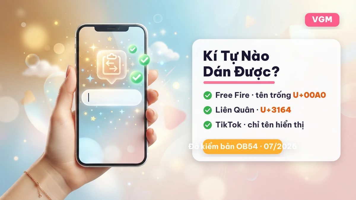 Kí tự đặc biệt nào dán được trong game Free Fire Liên Quân đã kiểm 2026