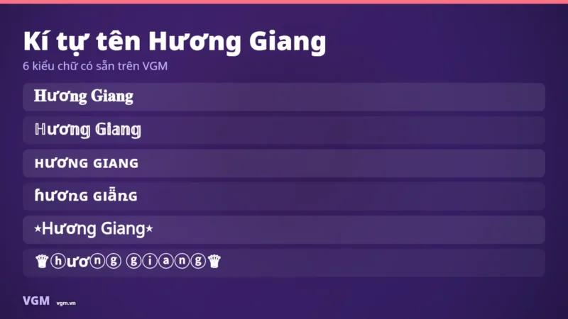 Tên Hương Giang Kí Tự Đặc Biệt – Nickname Đẹp, Ý Nghĩa