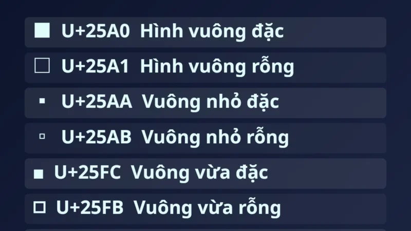 Kí Tự Hình Vuông ■ ☑ 🟥 – Ô Vuông Màu, Ô Kiểm Copy 1 Chạm